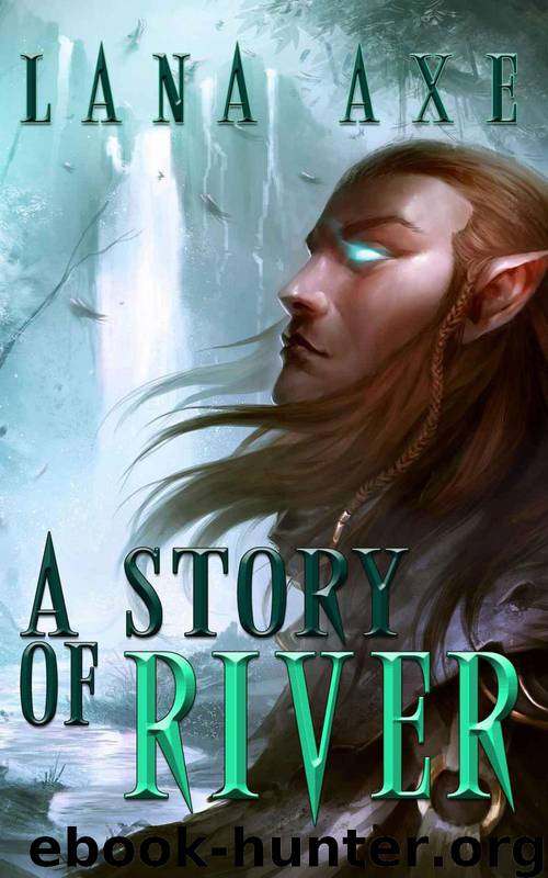 A Story Of River by Lana Axe