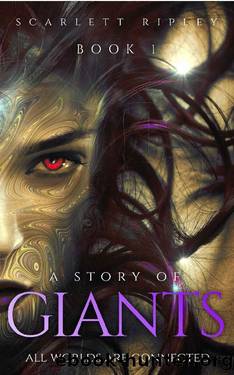 A Story of Giants - Book 1 by Scarlett Ripley