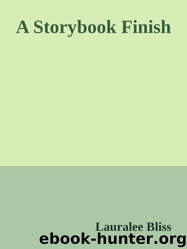 A Storybook Finish by Lauralee Bliss