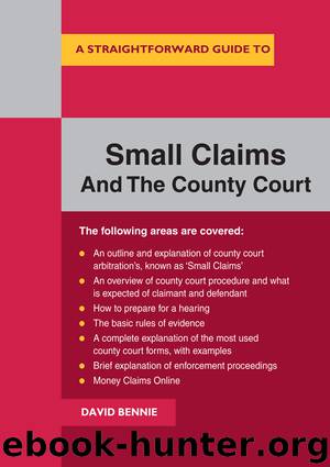 A Straightforward Guide to Small Claims and the County Court by David Bennie