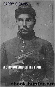 A Strange and Bitter Fruit by Barry Davis
