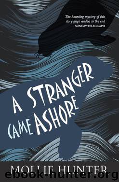 A Stranger Came Ashore by Mollie Hunter