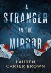 A Stranger In the Mirror by Lauren Carter Brown
