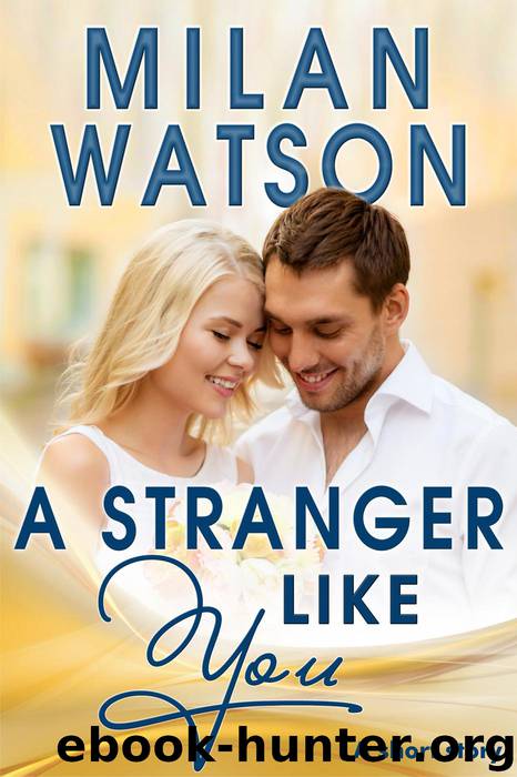 A Stranger Like You by Milan Watson