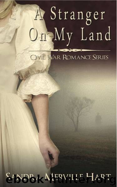 A Stranger On My Land - A Civil War Romance by Sandra Merville Hart