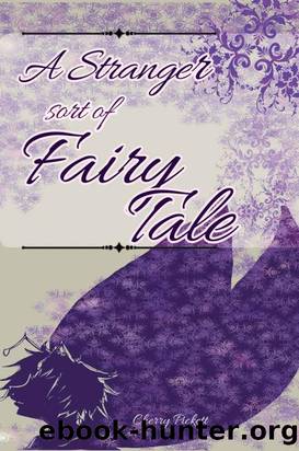 A Stranger Sort of Fairy Tale by Cherry Pickett