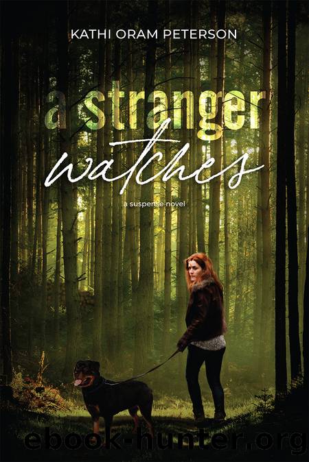 A Stranger Watches by Kathi Oram Peterson