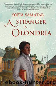 A Stranger in Olondria: A Novel by Sofia Samatar