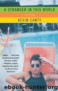 A Stranger in This World by Kevin Canty