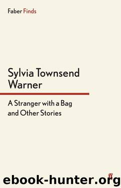 A Stranger with a Bag by Sylvia Townsend Warner