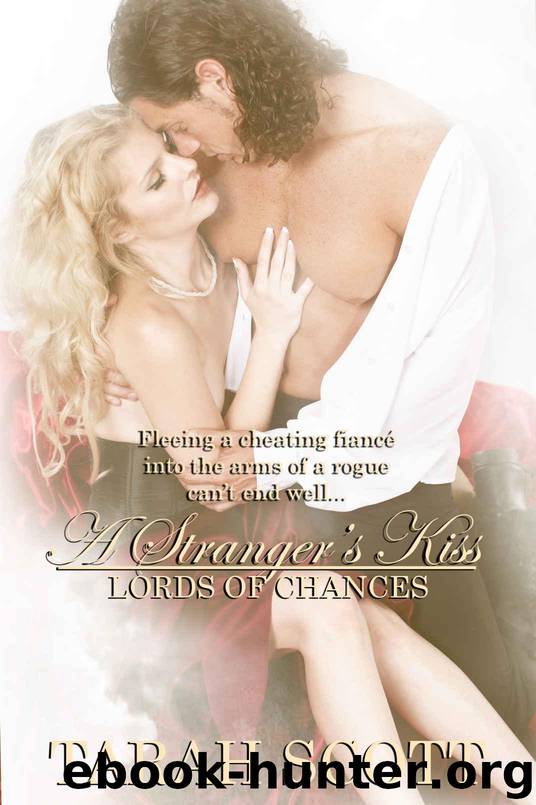 A Stranger's Kiss (Lords of Chance Book 2) by Scott Tarah
