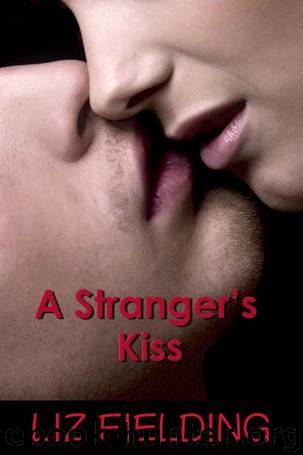 A Stranger's Kiss by Fielding Liz