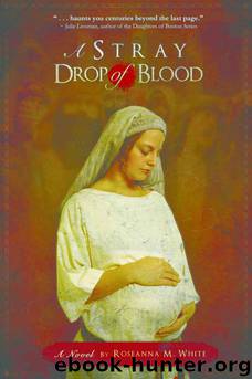 A Stray Drop of Blood by White Roseanna M
