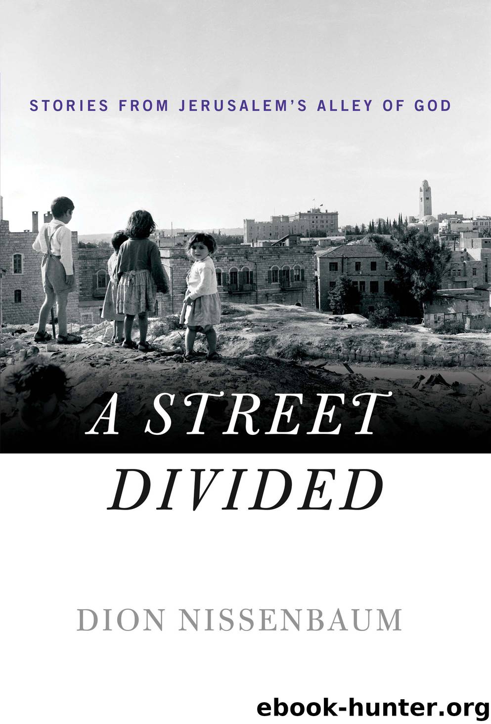 A Street Divided by Dion Nissenbaum