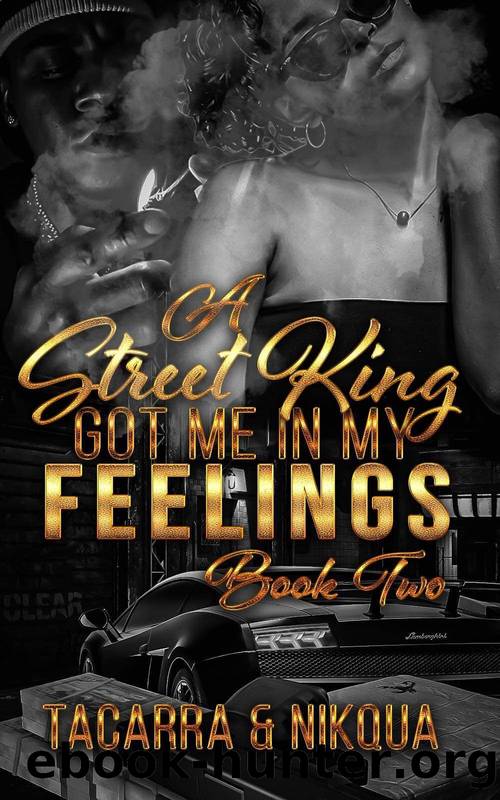 A Street King Got Me In My Feelings 2 by Nikqua & Tacarra