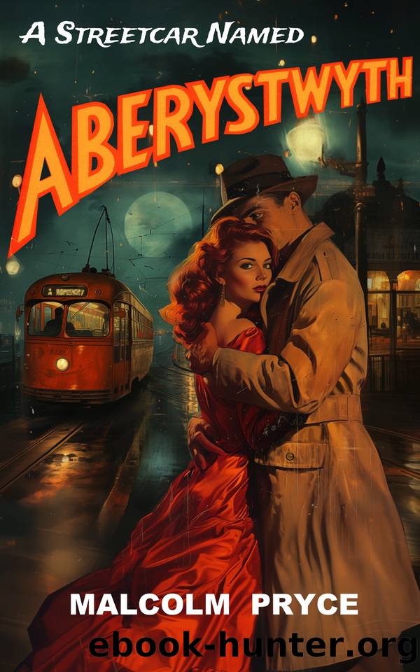 A Streetcar Named Aberystwyth by Malcolm Pryce