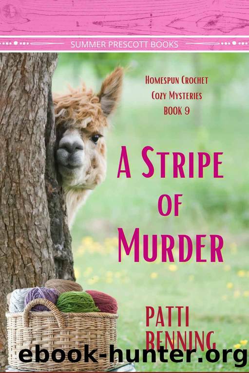 A Stripe of Murder: Homespun Crochet Cozy Mysteries, Book 9 by Benning Patti