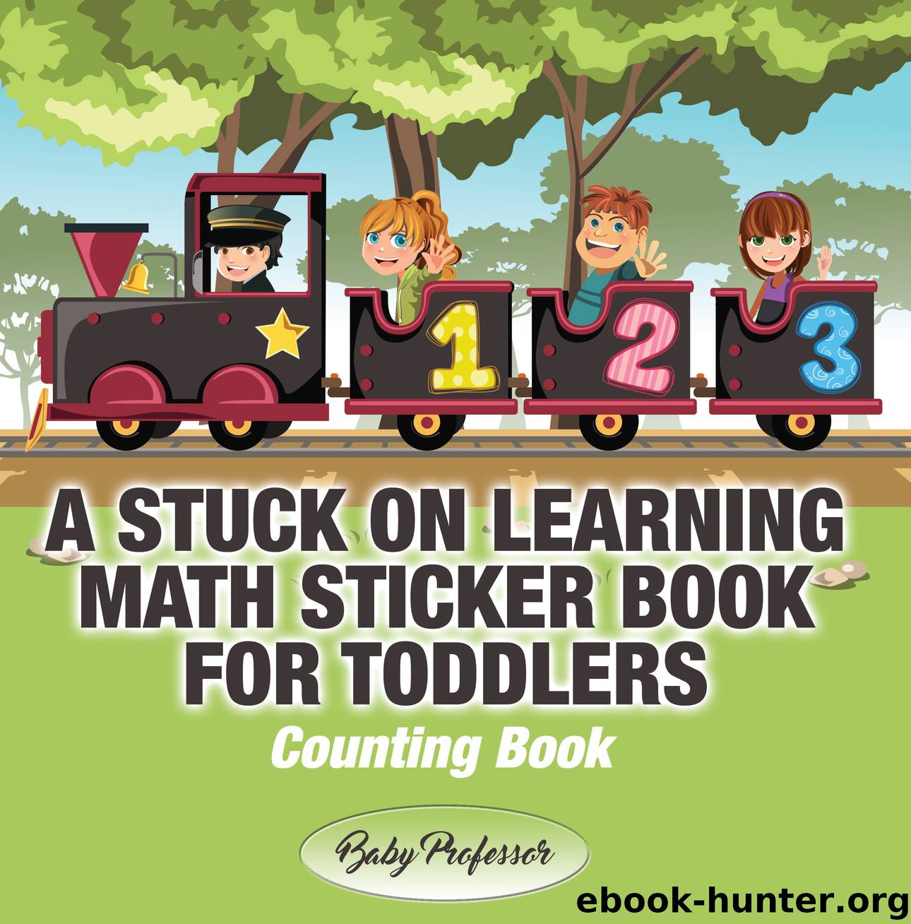 A Stuck on Learning Math Sticker Book for Toddlers - Counting Book by baby professor