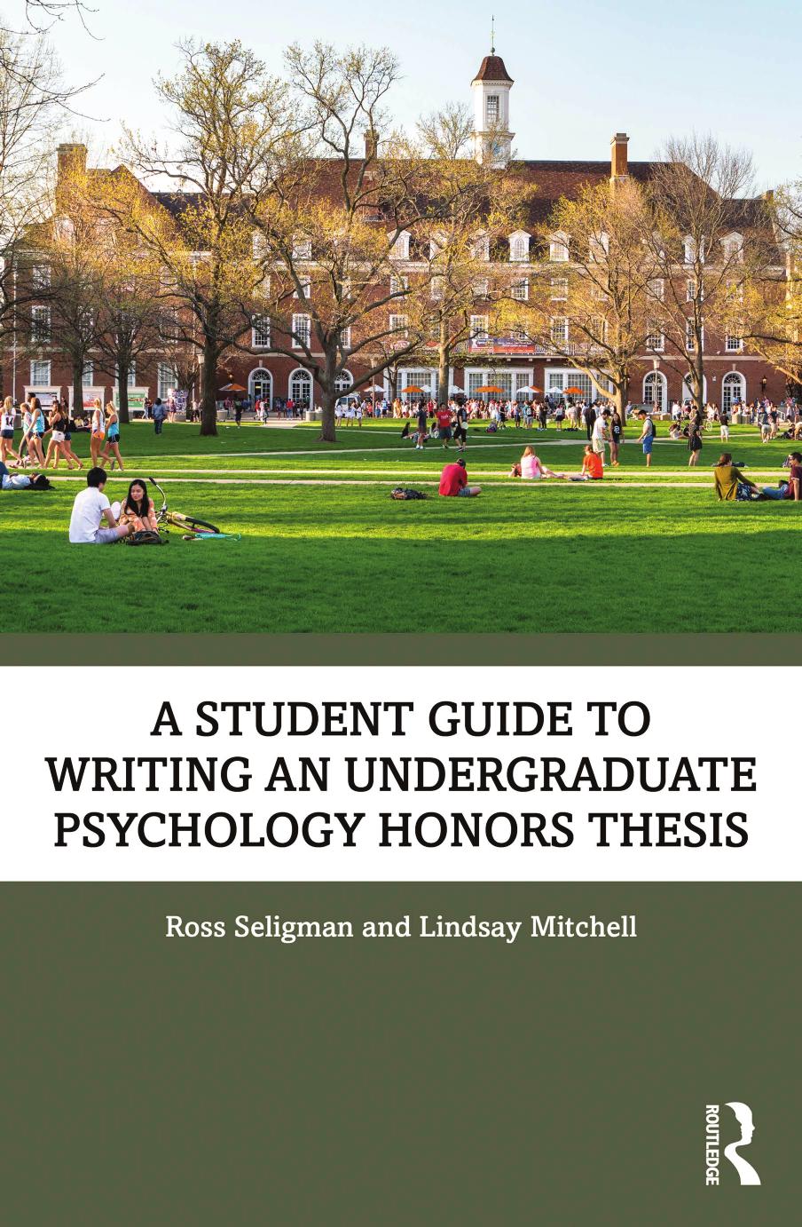 A Student Guide to Writing an Undergraduate Psychology Honors Thesis by Ross Seligman Lindsay Mitchell