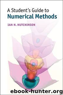 A Student's Guide to Numerical Methods by Ian H. Hutchinson