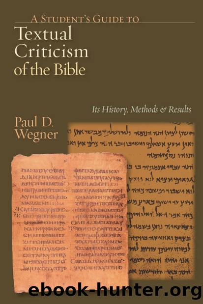 A Student's Guide to Textual Criticism of the Bible by Paul D. Wegner