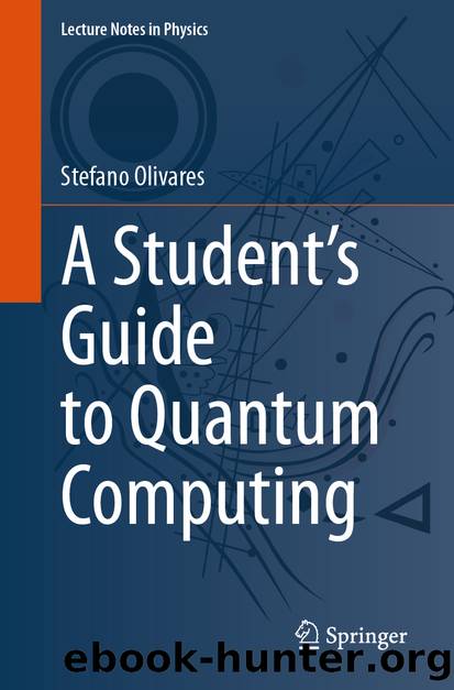 A Studentâs Guide to Quantum Computing by Stefano Olivares