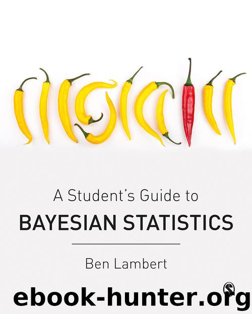 A Student’s Guide to Bayesian Statistics by Ben Lambert