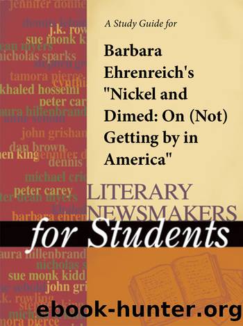 A Study Guide for Barbara Ehrenreich's "Nickel and Dimed: On (Not) Getting By in America by Gale Cengage Learning