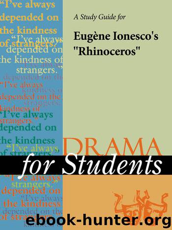 A Study Guide for Eugene Ionesco's "Rhinoceros" (Drama For Students) by Cengage Learning Gale