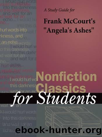 A Study Guide for Frank McCourt's "Angela's Ashes by Gale Cengage Learning
