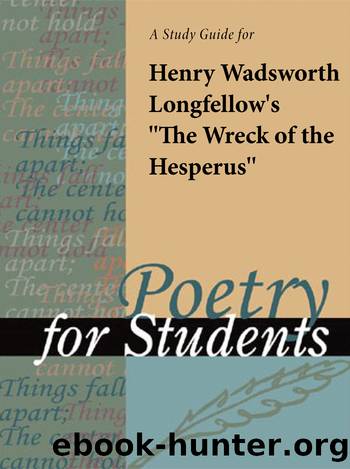 A Study Guide for Henry W. Longfellow's "The Wreck of the Hesperus by Gale Cengage Learning