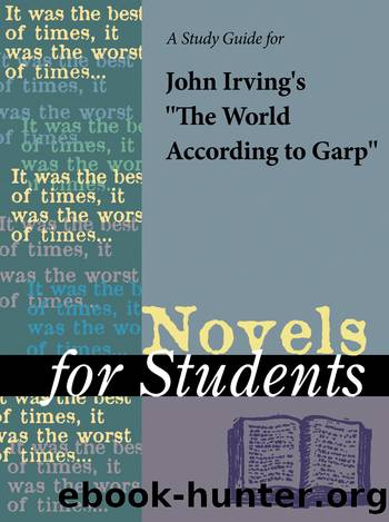 A Study Guide for John Irving's "The World According to Garp by Gale Cengage Learning