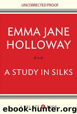 A Study in Silks (ARC) by Holloway Emma Jane
