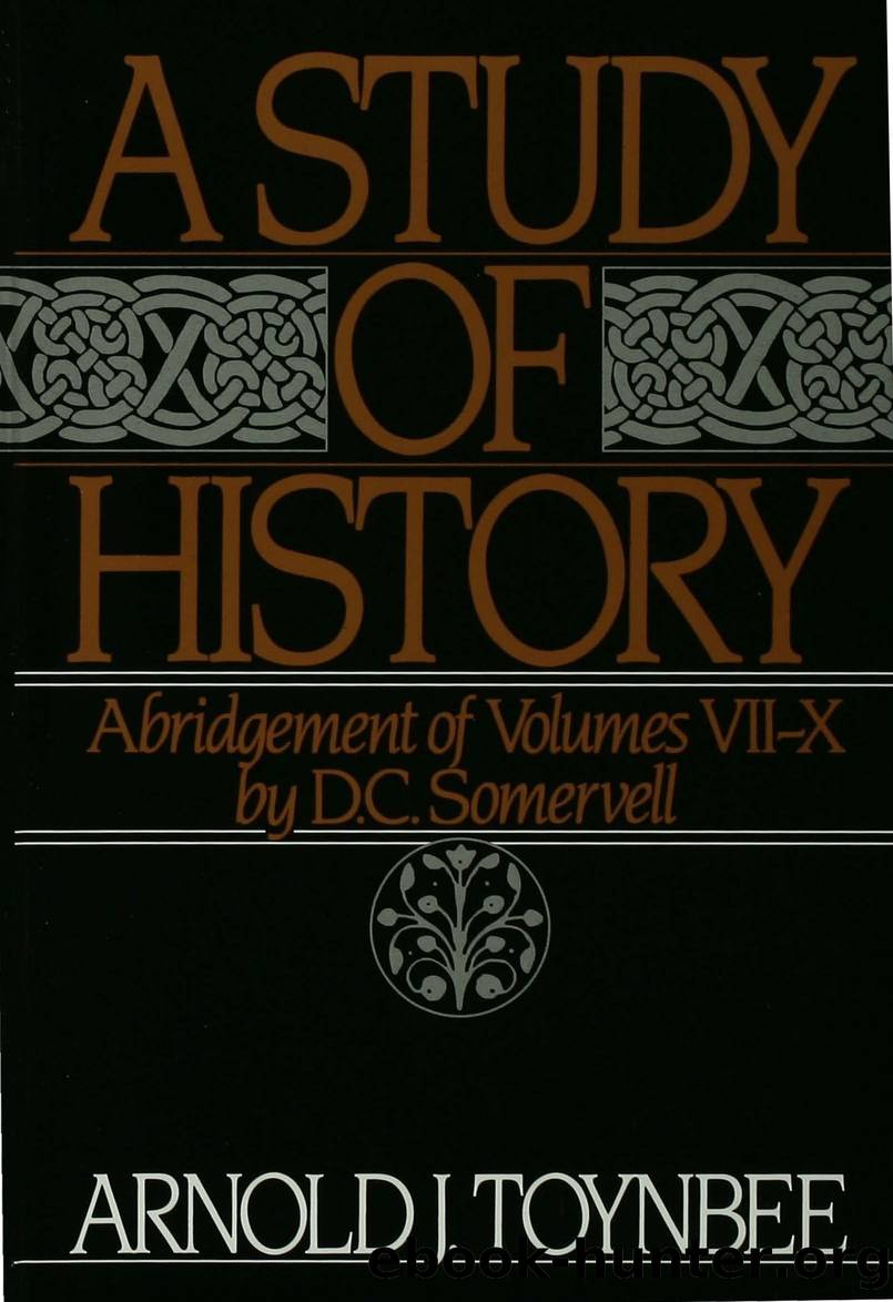 A Study of History by ARNOLD J. TOYNBEE