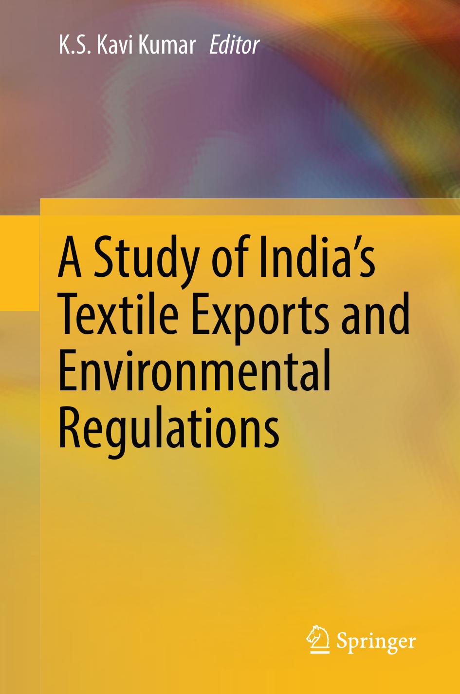 A Study of India's Textile Exports and Environmental Regulations by K.S. Kavi Kumar (eds.)