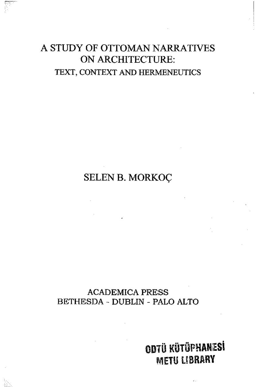 A Study of Ottoman Narratives on Architecture: Text, Context, and Hermeneutics by Selen B. Morkoç