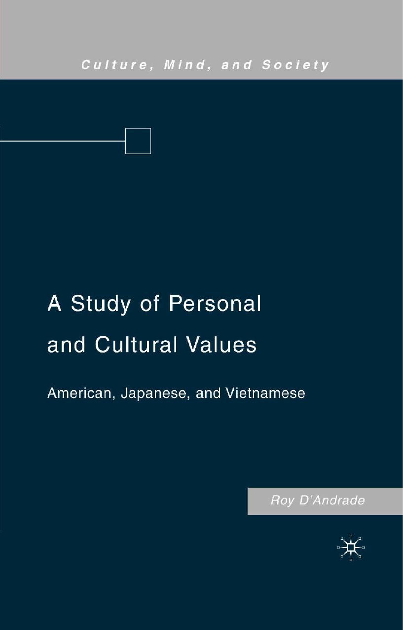 A Study of Personal and Cultural Values: American, Japanese, and Vietnamese by Roy D’Andrade (auth.)