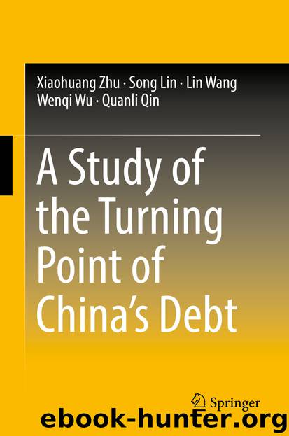 A Study of the Turning Point of China’s Debt by Xiaohuang Zhu & Song Lin & Lin Wang & Wenqi Wu & Quanli Qin