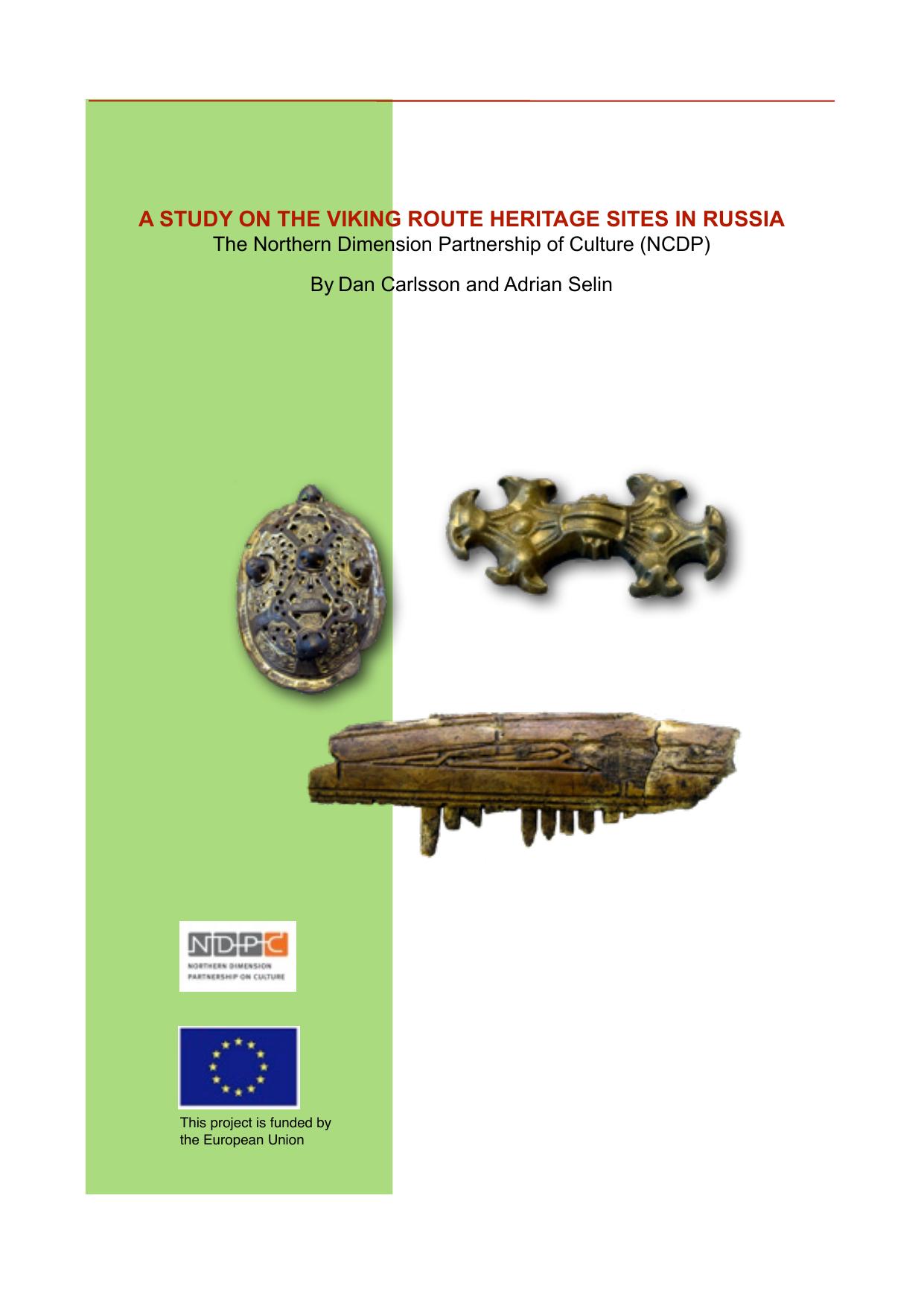 A Study on the Viking Route Heritage Sites in Russia by Dan Carlsson Adrian Selin