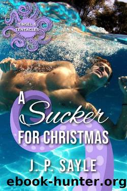 A Sucker for Christmas: A Winter Holiday MM Tentacle Romance by JP Sayle