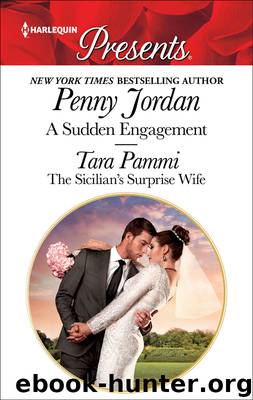 A Sudden Engagement & the Sicilian's Surprise Wife by Penny Jordan