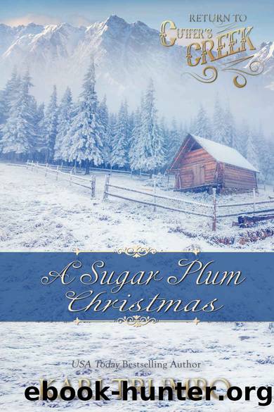 A Sugar Plum Christmas (Return to Cutter's Creek) by Kari Trumbo
