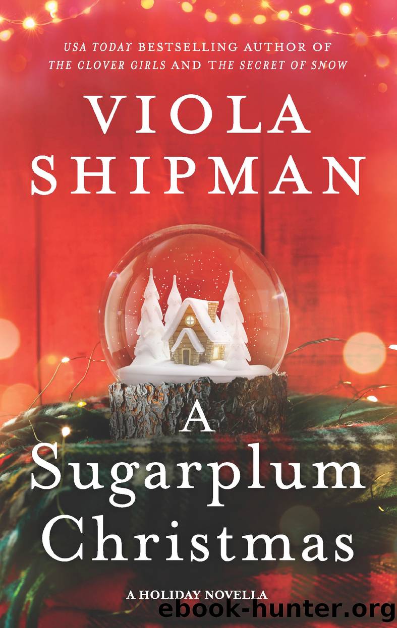 A Sugarplum Christmas by Viola Shipman