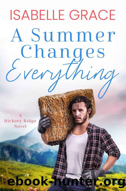 A Summer Changes Everything (Hickory Ridge Book 3) by Isabelle Grace