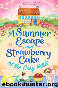 A Summer Escape and Strawberry Cake at the Cosy Kettle: A feel good, laugh out loud romantic comedy by Liz Eeles