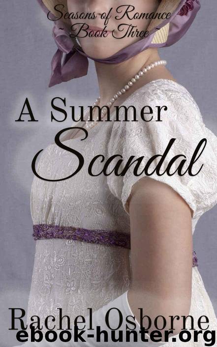 A Summer Scandal (Seasons of Romance Book 3) by Osborne Rachel