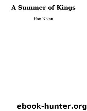 A Summer of Kings by Han Nolan