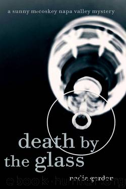 A Sunny McCoskey Napa Valley Mystery 2: Death by the Glass