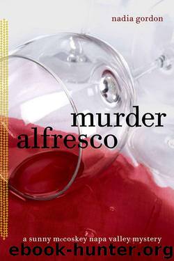 A Sunny McCoskey Napa Valley Mystery 3: Murder Alfresco by Nadia Gordon