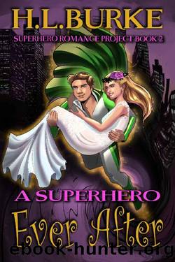 A Superhero Ever After by H. L. Burke